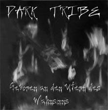 Dark Tribe : Geboren an den Ufern des Wahnsinns